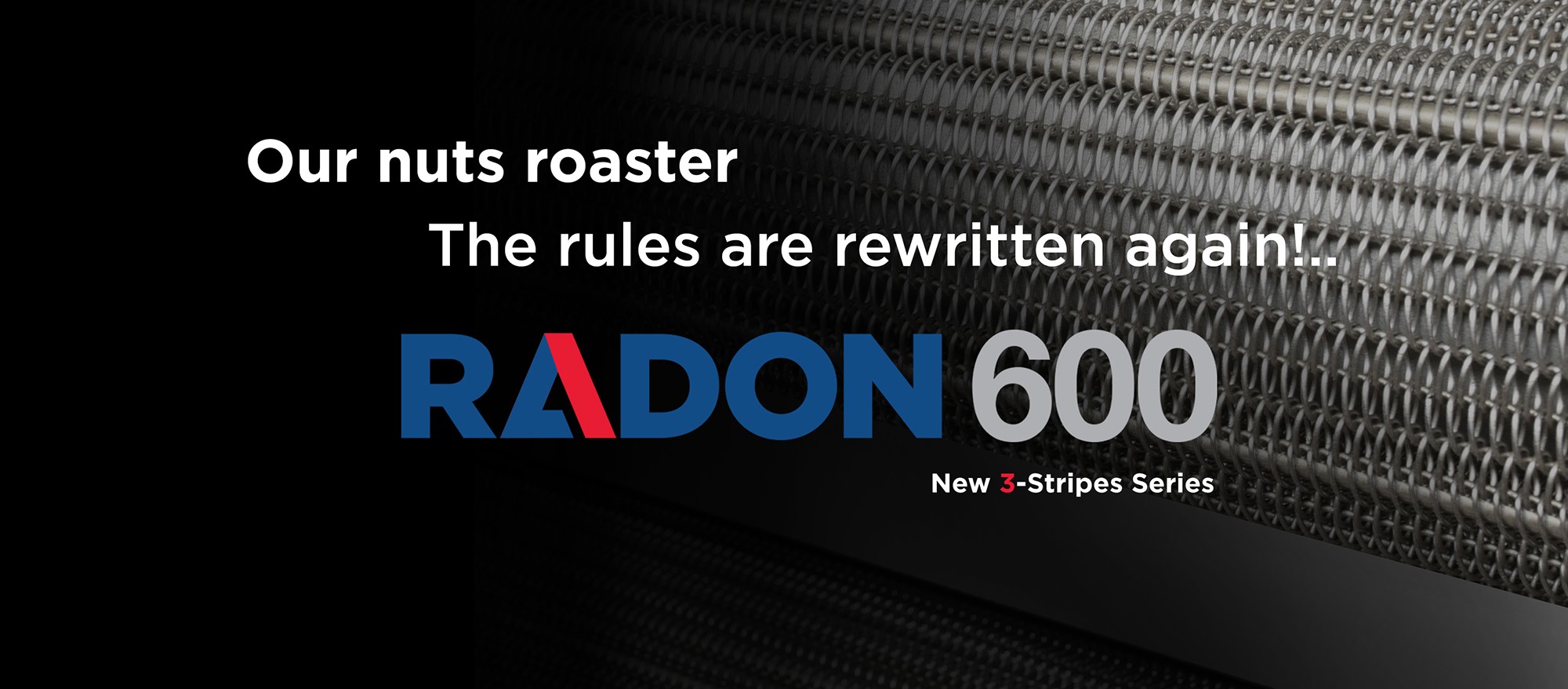 Radon 600 / Yeni 3 bantlı seri